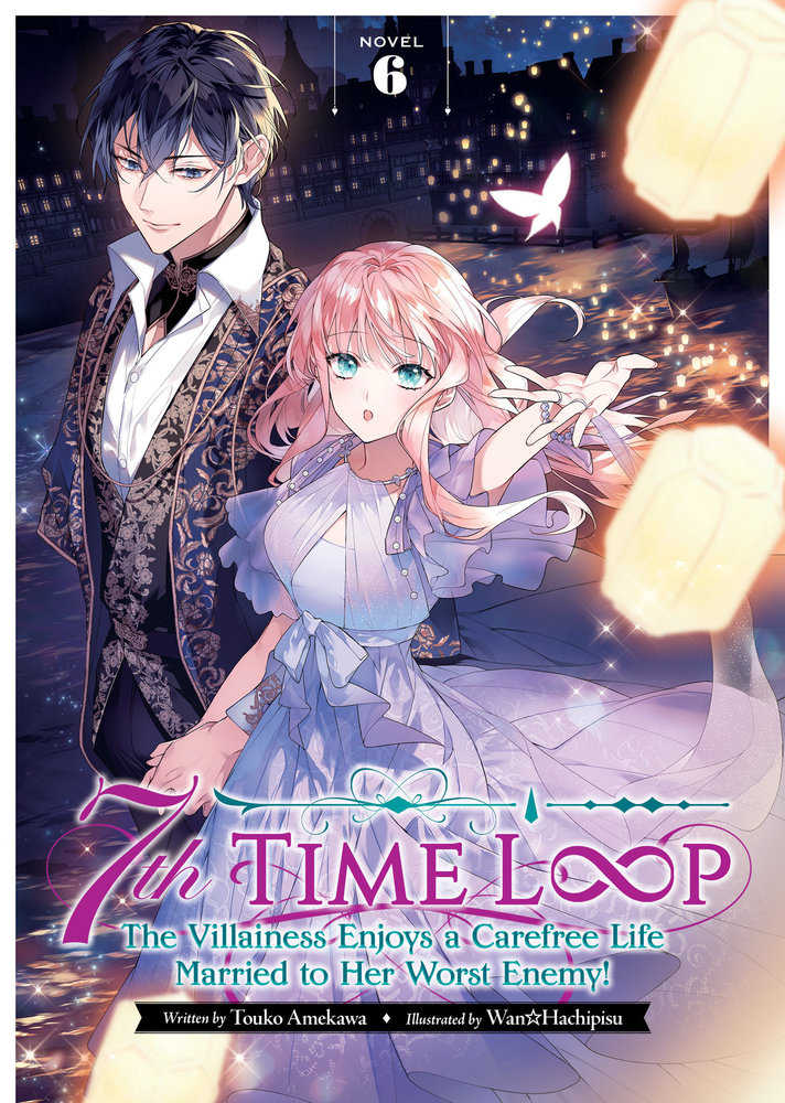 7th Time Loop: The Villainess Enjoys a Carefree Life Married to Her Worst Enemy Volume 06 (Light Novel) | Dragon's Lair Comics and Fantasy Houston TX