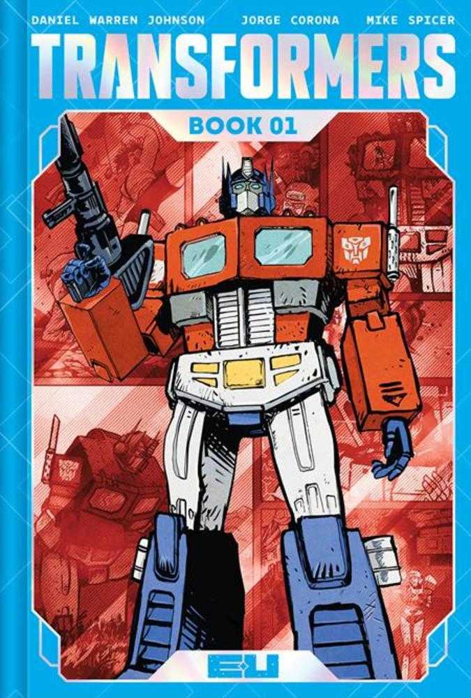 Transformers Deluxe Hardcover Book 01 Daniel Warren Johnson & Mike Spicer Autobot Cover | Dragon's Lair Comics and Fantasy Houston TX