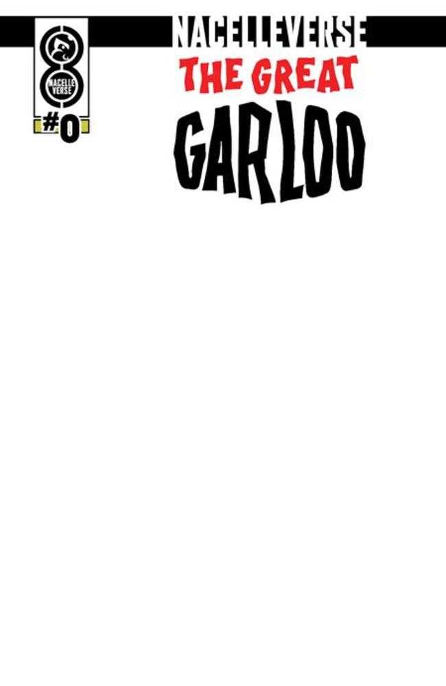 Nacelleverse The Great Garloo #0 (One Shot) Cover C Blank Sketch Variant | Dragon's Lair Comics and Fantasy Houston TX