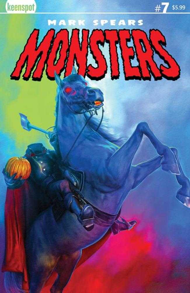 Mark Spears Monsters #7 Cover A Mark Spears The Headless Horseman | Dragon's Lair Comics and Fantasy Houston TX