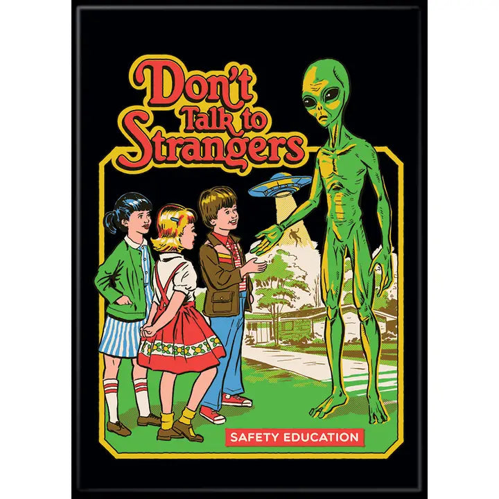 Steven Rhodes Don’T Talk To Strangers Magnet | Dragon's Lair Comics and Fantasy Houston TX