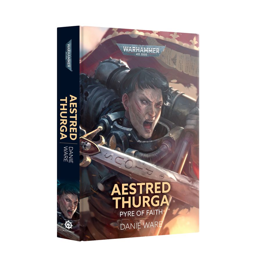 Warhammer 40k: Aestred Thurga: Pyre of Faith (Hardback) | Odin's Place