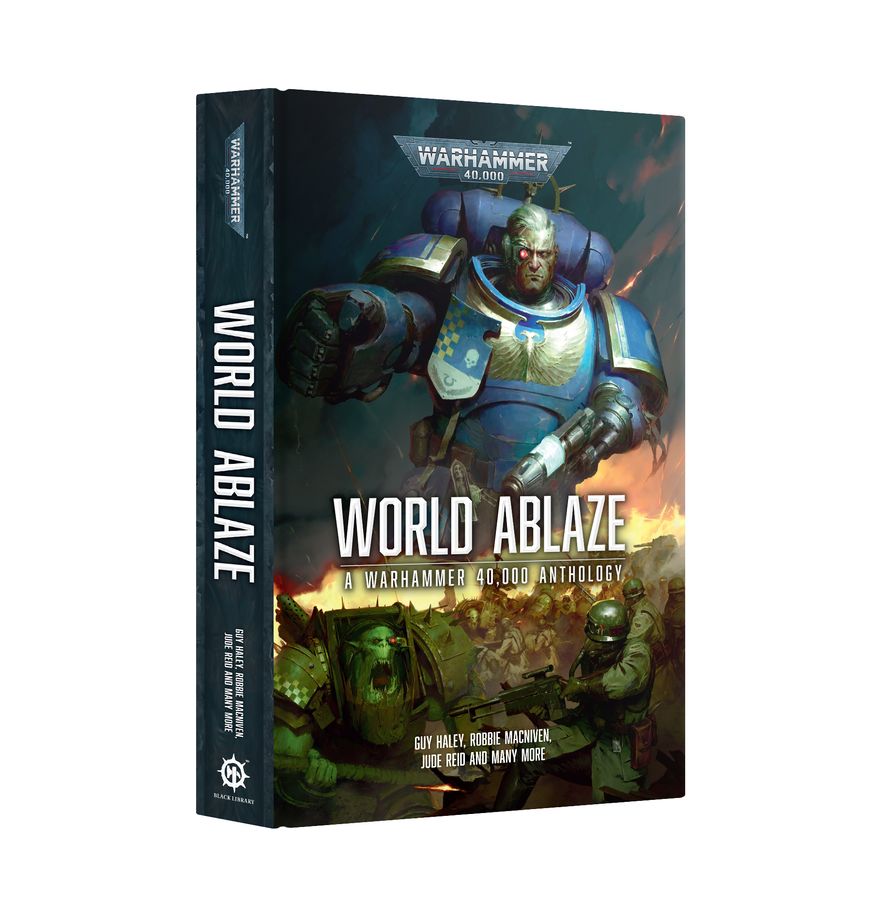Black Library: Warhammer: World Ablaze: A Warhammer 40,000 Anthology (Hardback) | Odin's Place