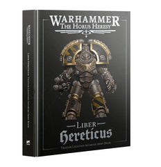 Warhammer Horus Heresy: Liber Hereticus: Traitor Legiones Astartes Army Book | Dragon's Lair Comics and Fantasy Houston TX