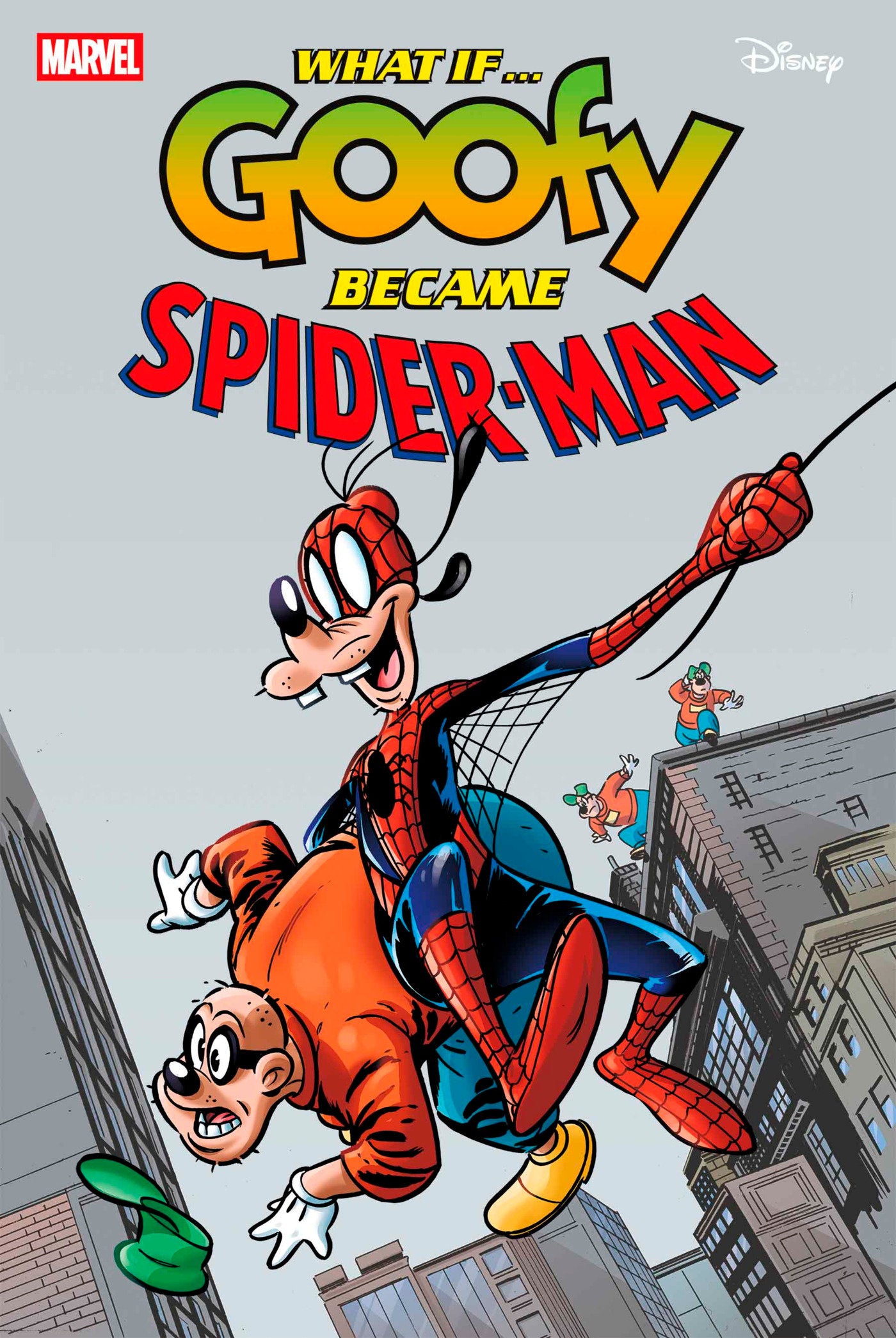 Marvel & Disney: What If...? Goofy Became Spider-Man #1 | Dragon's Lair Comics and Fantasy Houston TX