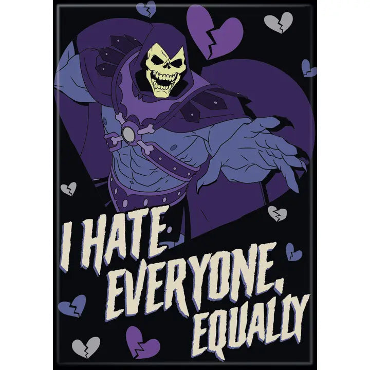 Masters of the Universe I Hate Everyone Equally Magnet | Dragon's Lair Comics and Fantasy Houston TX