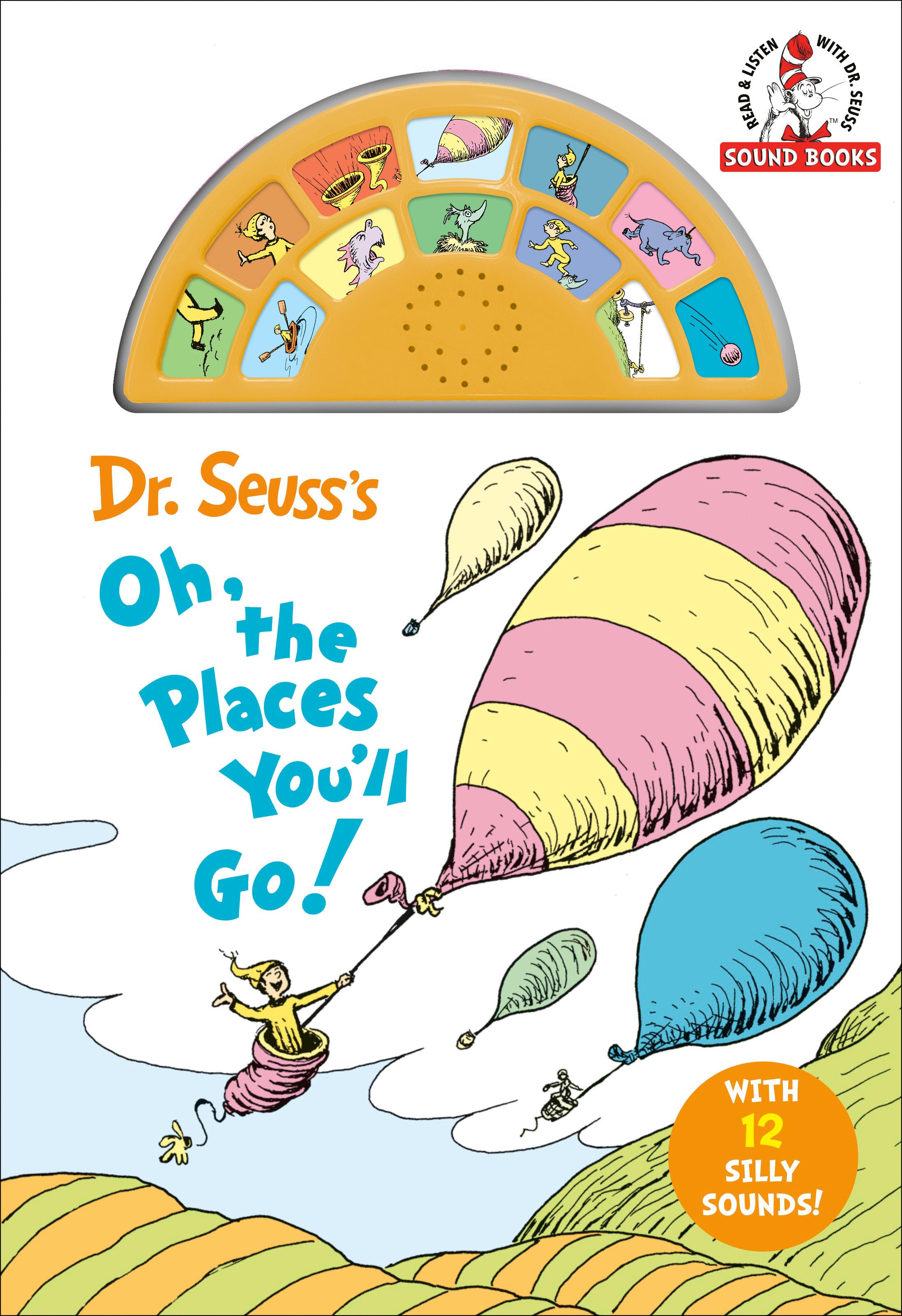 Dr. Seuss's Oh, The Places You'll Go! With 12 Silly Sounds! | Dragon's Lair Comics and Fantasy Houston TX