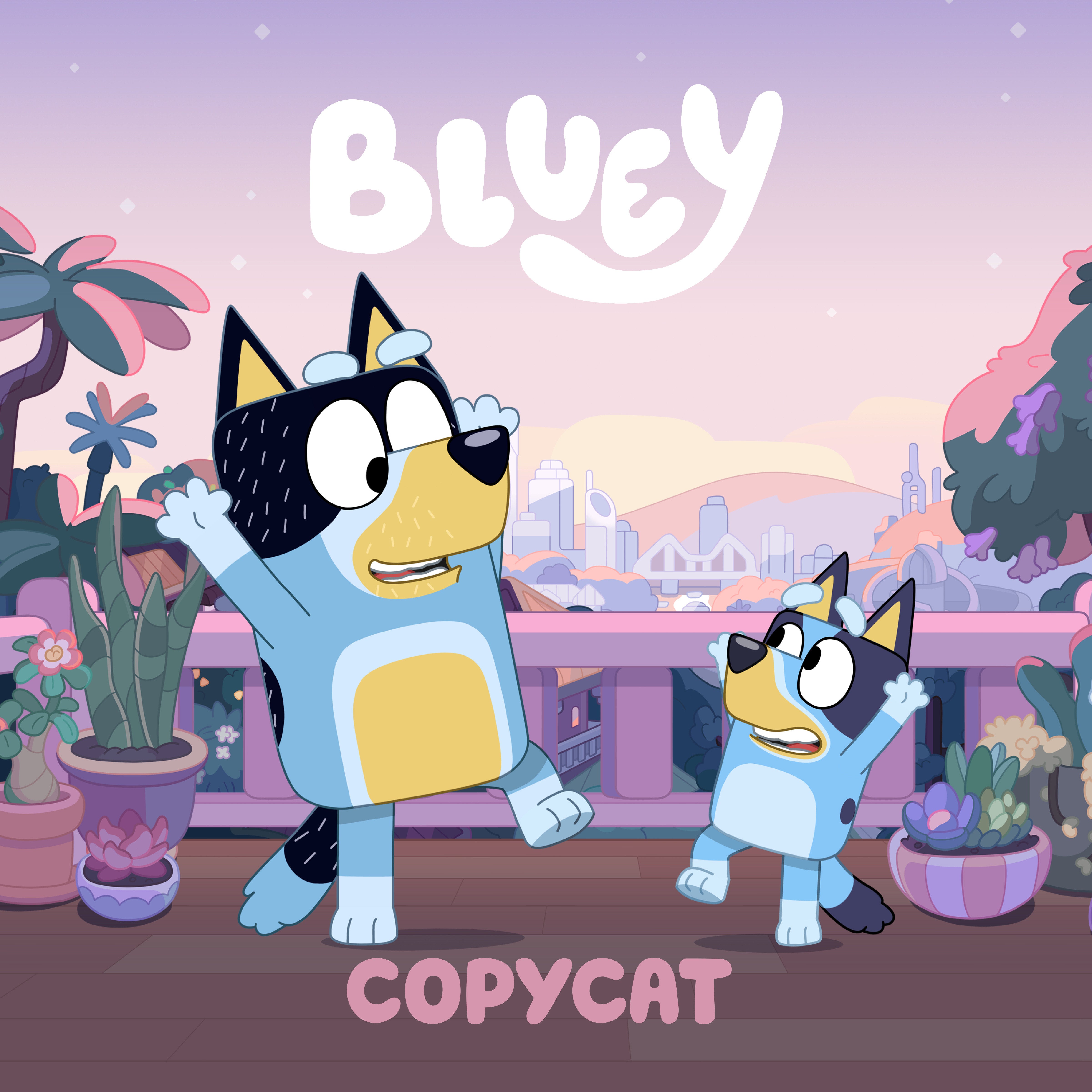 Bluey: Copycat | Dragon's Lair Comics and Fantasy Houston TX