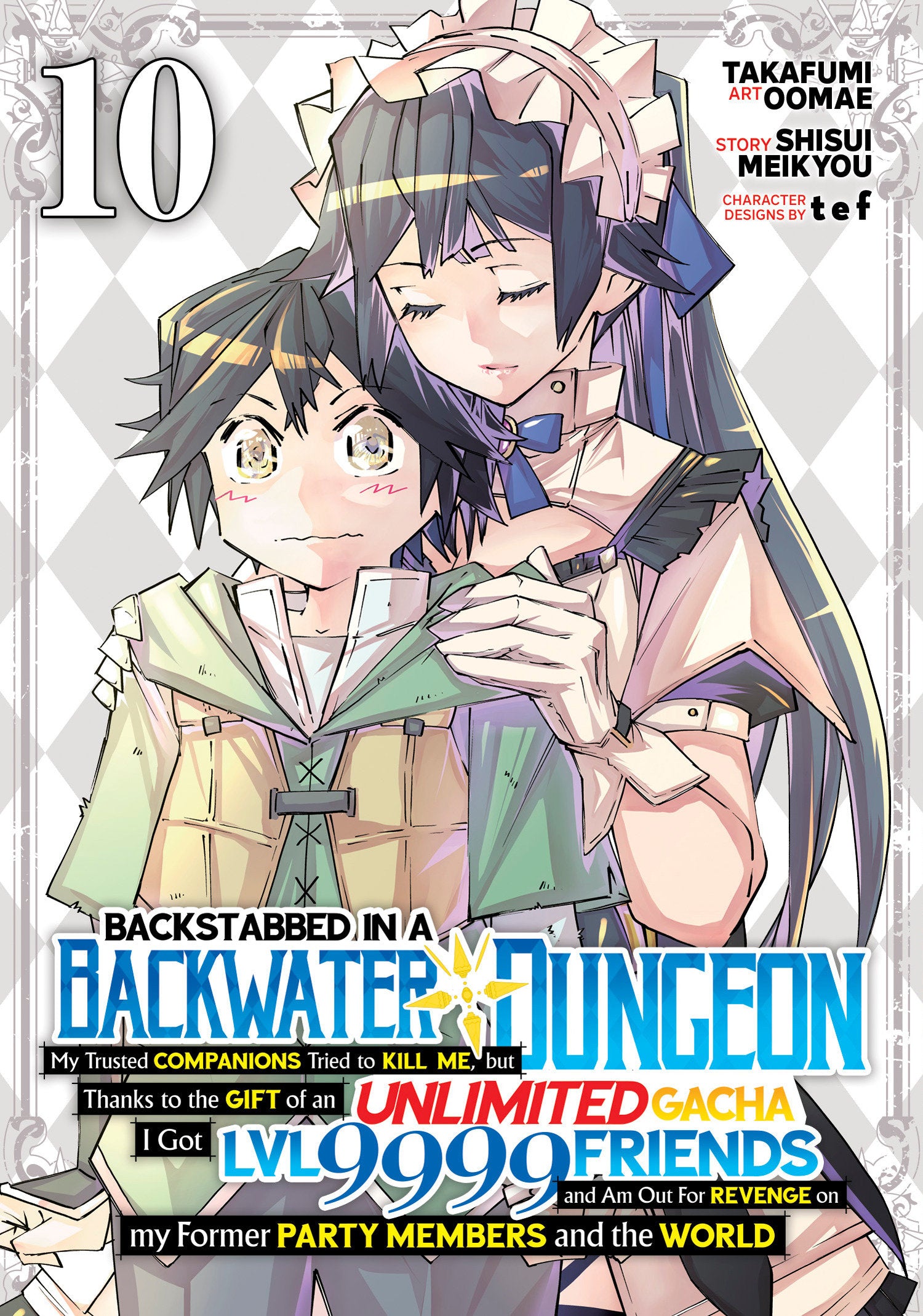 Backstabbed In A Backwater Dungeon: My Party Tried To Kill Me, But Thanks To An Infinite Gacha I Got Lvl 9999 Friends And Am Out For Revenge (Manga) Volume. 10 | Odin's Place