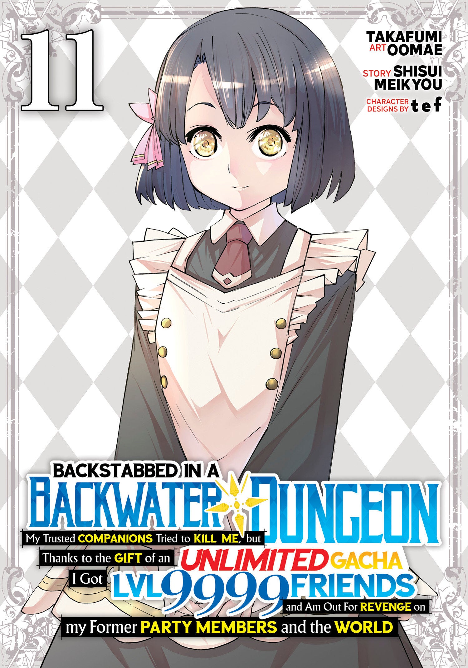 Backstabbed In A Backwater Dungeon: My Party Tried To Kill Me, But Thanks To An Infinite Gacha I Got Lvl 9999 Friends And Am Out For Revenge (Manga) Volume. 11 | Odin's Place