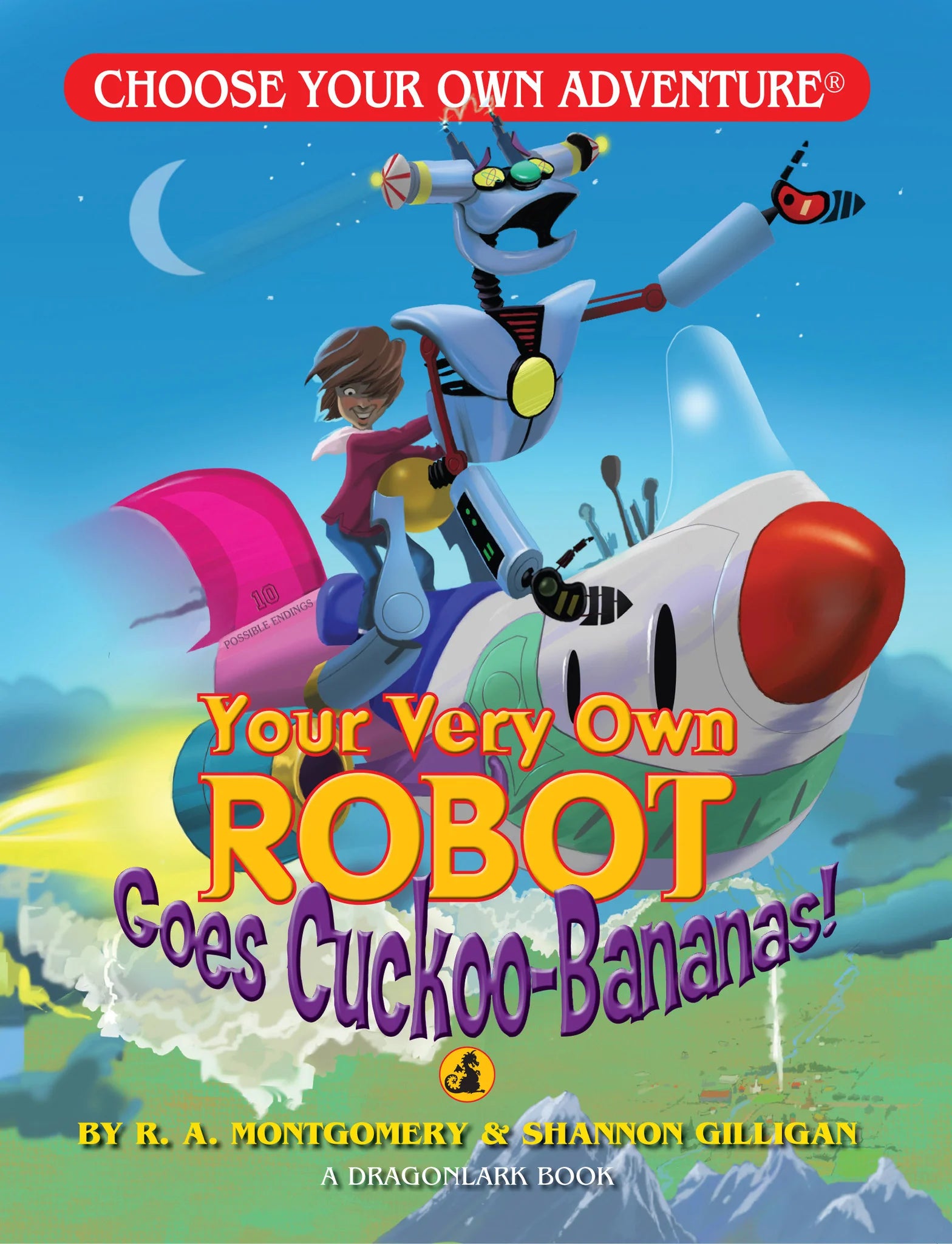 CYOA: Your Very Own Robot Goes Cuckoo-Bananas! | Dragon's Lair Comics and Fantasy Houston TX