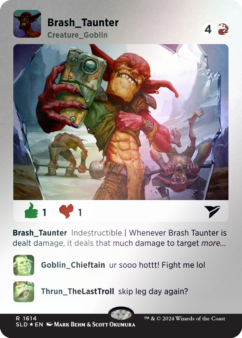 Brash Taunter (Rainbow Foil) [Secret Lair Drop Series] | Dragon's Lair Comics and Fantasy Houston TX