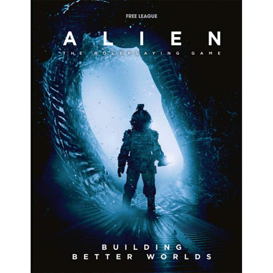 Alien RPG: Building Better Worlds | Dragon's Lair Comics and Fantasy Houston TX