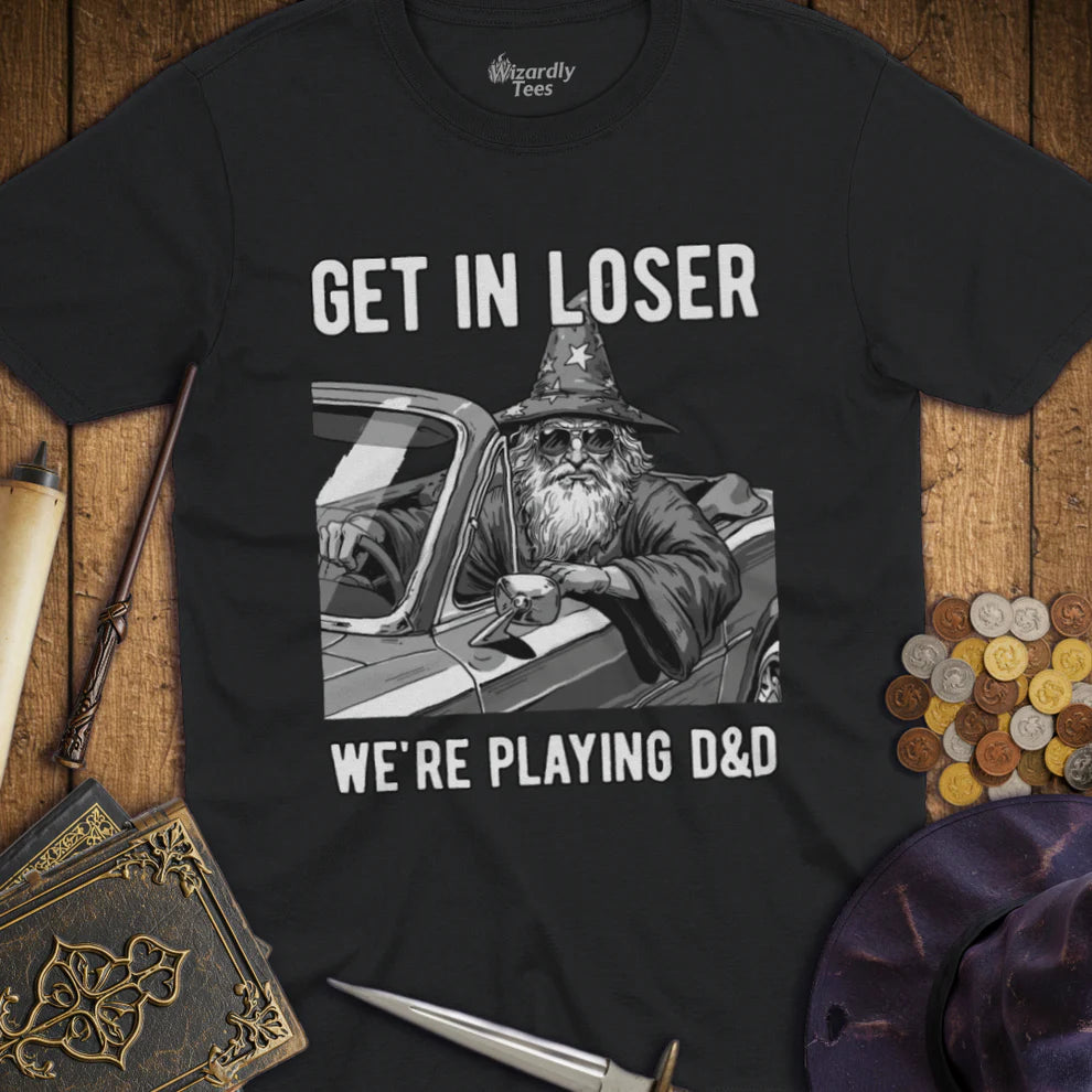 T-Shirt: Get In Losers for D&D | Dragon's Lair Comics and Fantasy Houston TX