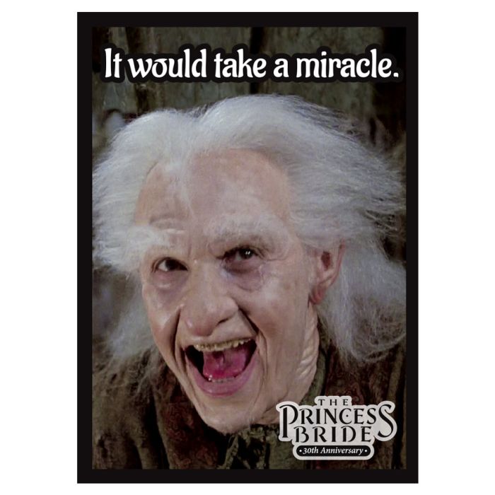 Legion Matte Card Sleeves: Princess Bride It would take a miracle | Dragon's Lair Comics and Fantasy Houston TX