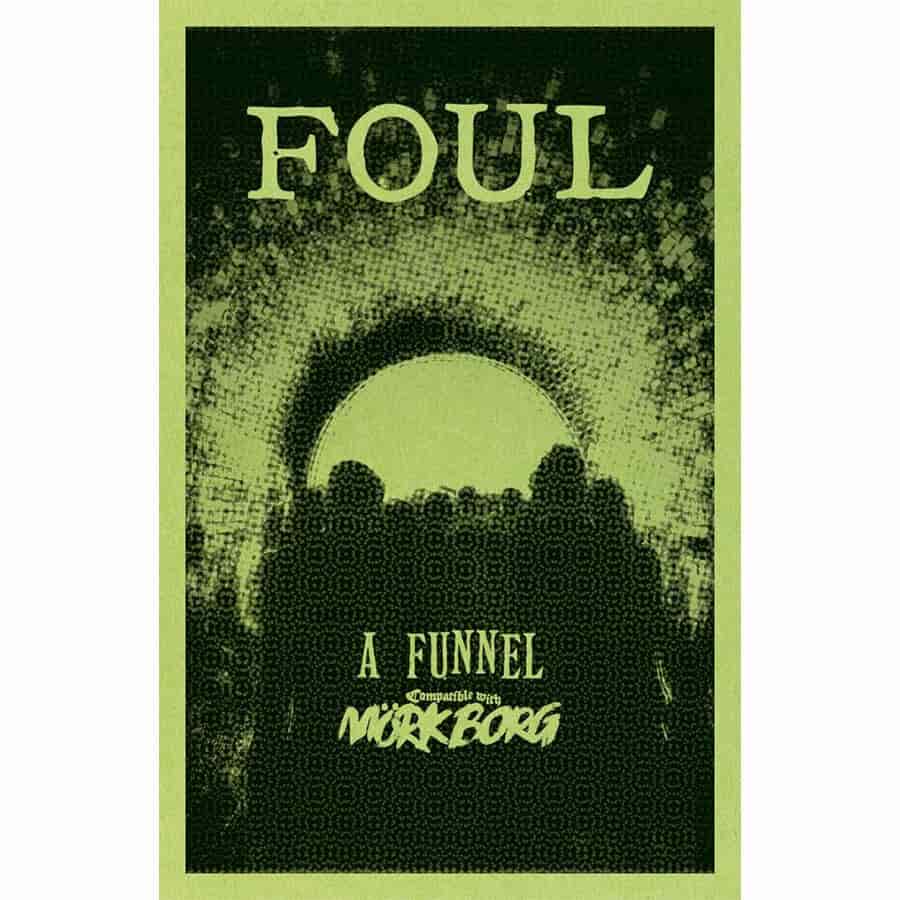 Foul: A Funnel Adventure (MÖRK BORG RPG) | Dragon's Lair Comics and Fantasy Houston TX