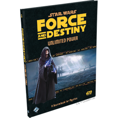 Star Wars RPG: Force and Destiny: Unlimited Power | Odin's Place