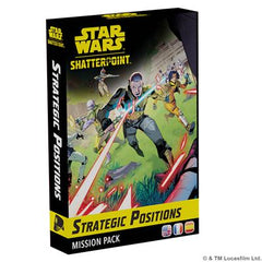 Star Wars Shatterpoint: Strategic Positions | Odin's Place