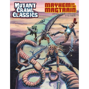 Mutant Crawl Classics: #14 Mayhem on the Magtrain | Dragon's Lair Comics and Fantasy Houston TX