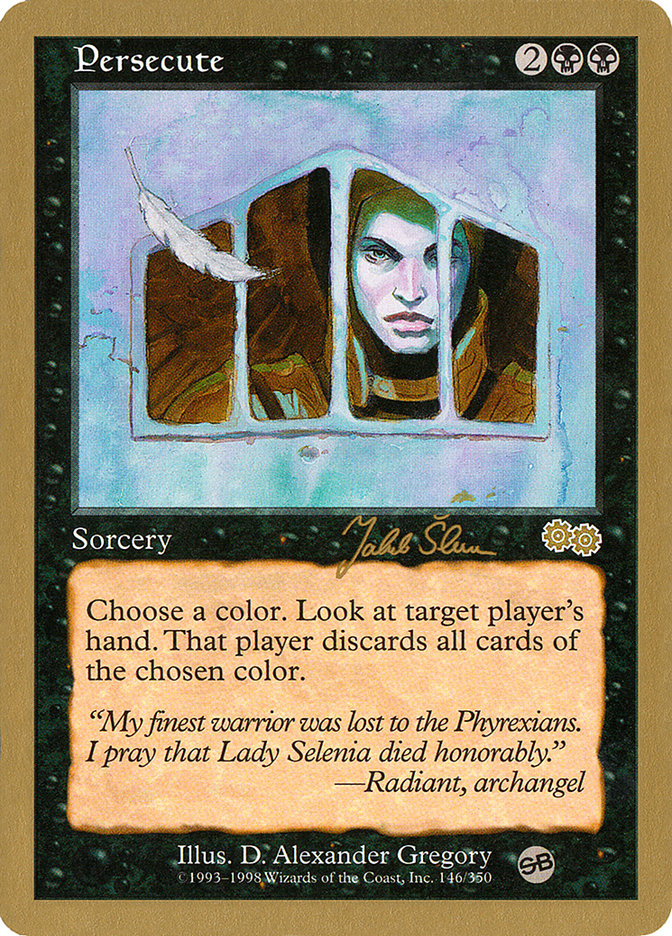 Persecute (Jakub Slemr) (SB) [World Championship Decks 1999] | Dragon's Lair Comics and Fantasy Houston TX