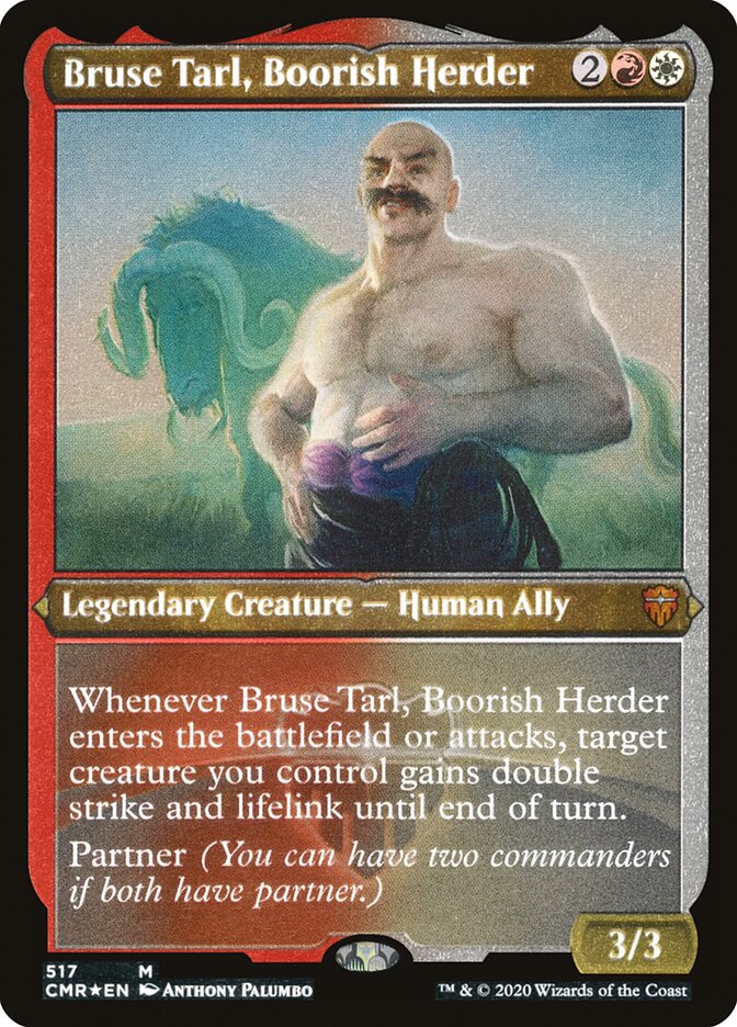 Bruse Tarl, Boorish Herder (Etched) [Commander Legends] | Dragon's Lair Comics and Fantasy Houston TX