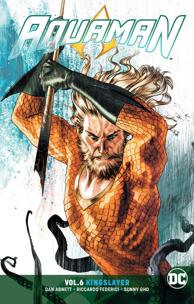 AQUAMAN TP VOL 6 KINGSLAYER | Dragon's Lair Comics and Fantasy Houston TX