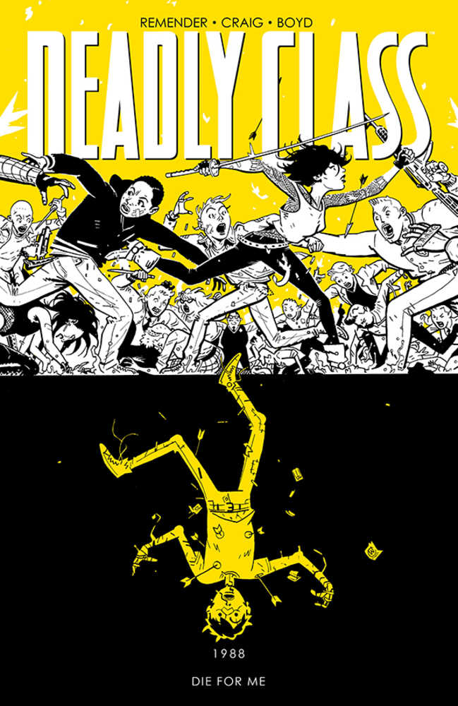 DEADLY CLASS TP VOL 4 DIE FOR ME (NEW PTG) | Dragon's Lair Comics and Fantasy Houston TX