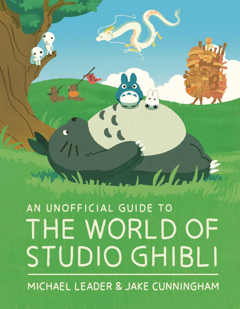 Unofficial Guide To The World Of Studio Ghibli Hardcover 2nd Print (C | Dragon's Lair Comics and Fantasy Houston TX