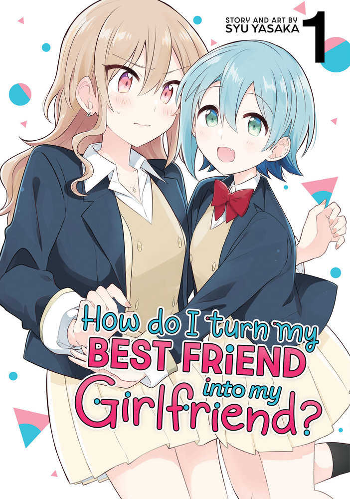 How Do I Turn My Best Friend Into My Girlfriend? Volume. 1 | Dragon's Lair Comics and Fantasy Houston TX