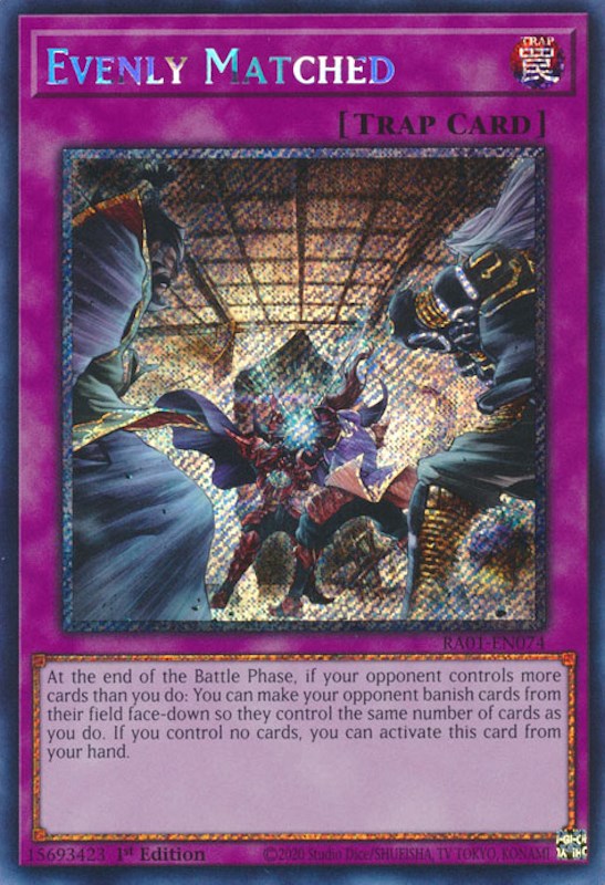 Evenly Matched [RA01-EN074] Platinum Secret Rare | Dragon's Lair Comics and Fantasy Houston TX