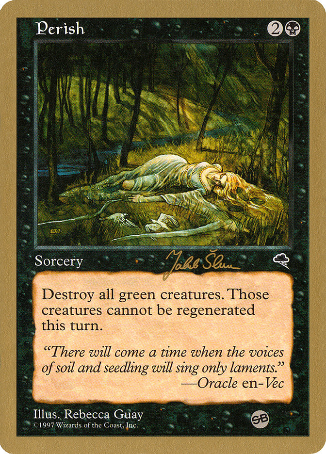Perish (Jakub Slemr) (SB) [World Championship Decks 1999] | Dragon's Lair Comics and Fantasy Houston TX