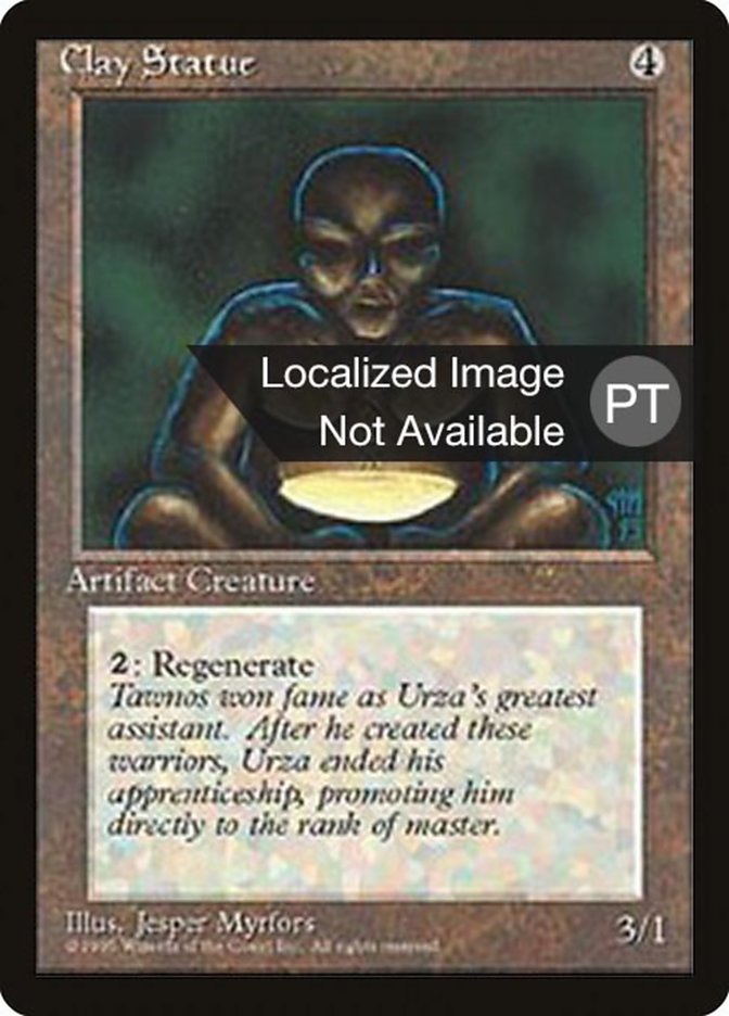 Clay Statue [Fourth Edition (Foreign Black Border)] | Dragon's Lair Comics and Fantasy Houston TX