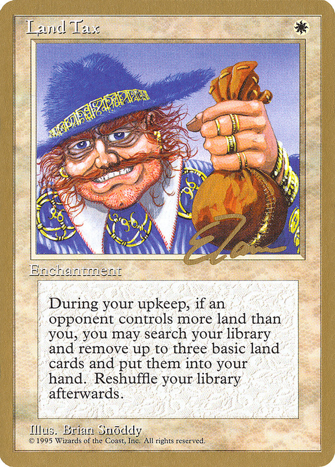 Land Tax (Eric Tam) [Pro Tour Collector Set] | Dragon's Lair Comics and Fantasy Houston TX