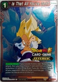 Is That All You've Got? (BT6-026) [Judge Promotion Cards] | Dragon's Lair Comics and Fantasy Houston TX