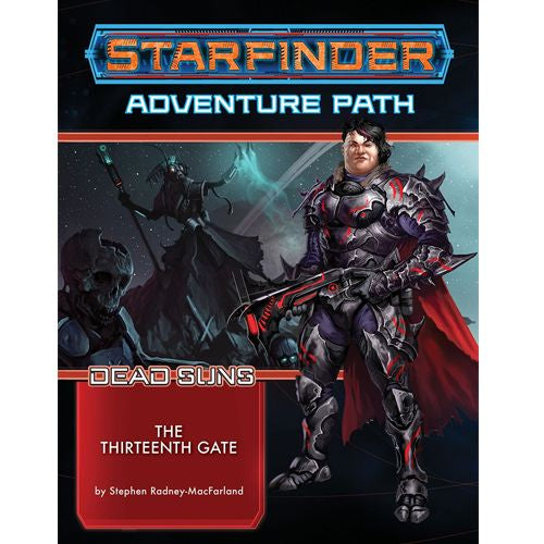 Starfinder: Adventure Path - Dead Suns part 5 - The Thirteenth Gate | Dragon's Lair Comics and Fantasy Houston TX