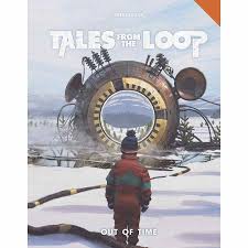 Tales from the Loop: Out of Time | Dragon's Lair Comics and Fantasy Houston TX